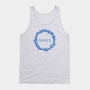 SAVES message in Jesus Thorn. Christian conversation starter Tank Top